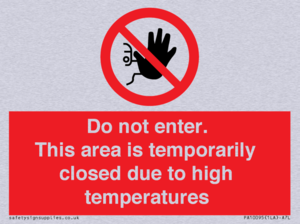 Do not enter. This area is temporarily closed due to high temperatures